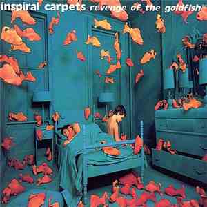 Inspiral Carpets - Revenge Of The Goldfish