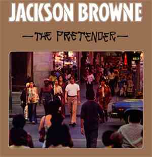Jackson Browne - The Pretender