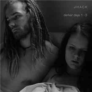 JHACK - Darker Days