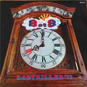 Ladykiller - 8 At 8 - Ladykiller '71