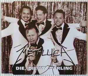 Metallica - Die, Die My Darling