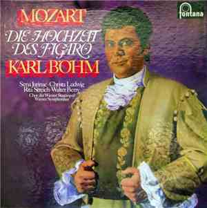 Mozart ; Karl Böhm, Sena Jurinac, Christa Ludwig, Rita Streich, Walter Berr ...