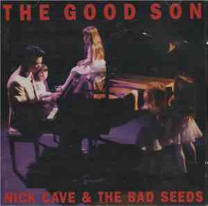Nick Cave & The Bad Seeds - The Good Son