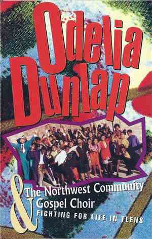 Odelia Dunlap & The Northwest Community Gospel Choir - Fighting For Life In ...
