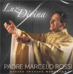 Padre Marcelo Rossi - Luz Divina - Nossos Grandes Momentos