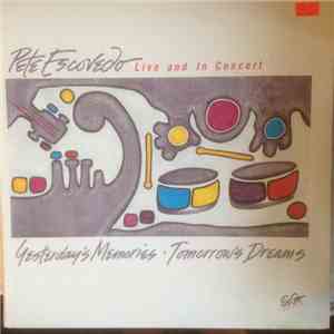 Pete Escovedo - Yesterday's Memories Tomorrow's Dreams