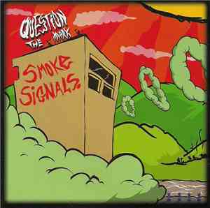 Question The Mark - Smoke Signals