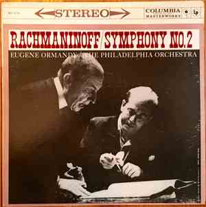 Rachmaninoff - Eugene Ormandy, The Philadelphia Orchestra - Symphony No. 2