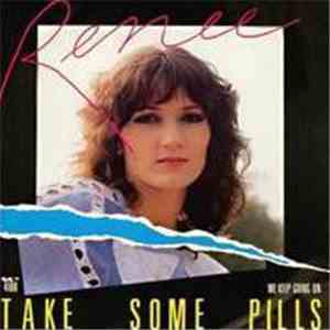 Renée - Take Some Pills