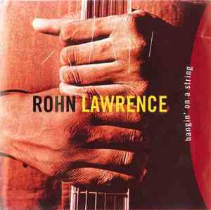 Rohn Lawrence - Hangin' On A String