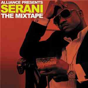 Serani - Alliance Presents Serani The Mixtape