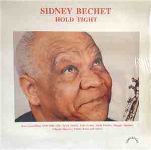 Sidney Bechet - Hold Tight