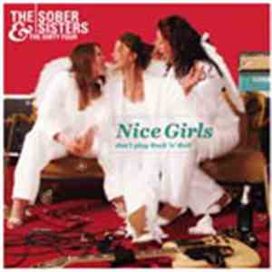 The Sober Sisters & The Dirty Four - Nice Girls Don't Play Rock'n'Roll