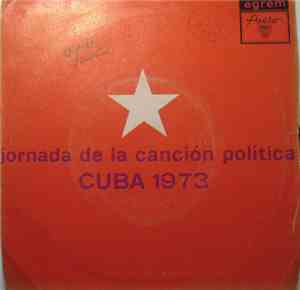 Vicente Feliú, Alejandro García - Jornada De La Canción Política - Cuba 1973-Ñico O El Monumento Al Obrero Desconocido / Made In Usa