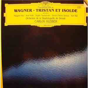 Wagner - Carlos Kleiber, Orchestre De La Staatskapelle De Dresde - Scènes d ...