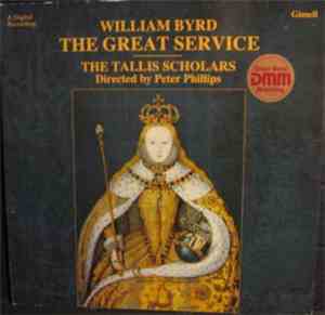 William Byrd - The Tallis Scholars, Peter Phillips  - The Great Service
