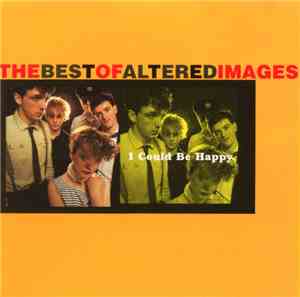 Altered Images - I Could Be Happy: The Best Of Altered Images