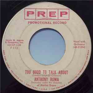 Anthony Roma - Too Good To Talk About / Good Intentions