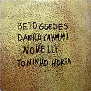 Beto Guedes, Danilo Caymmi, Novelli, Toninho Horta - Beto Guedes / Danilo C ...