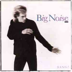 Big Noise  - Bang!