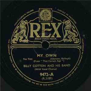 Billy Cotton And His Band - My Own / You're As Pretty As A Picture
