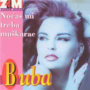 Buba - Noćas Mi Treba Muškarac