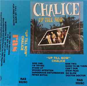 Chalice  - Up Till Now