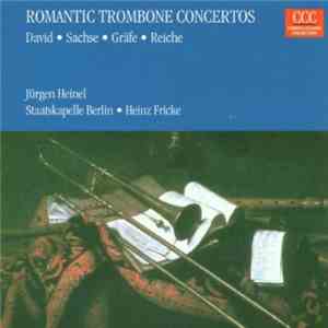 David / Sachse / Gräfe / Reiche - Virtuose Posaunenkonzerte Der Romantik