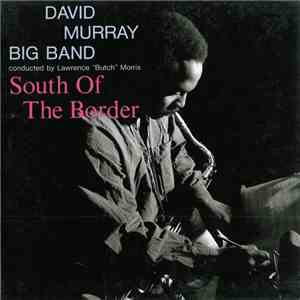 David Murray Big Band Conducted By Lawrence 