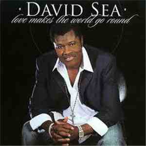 David Sea - Love Makes The World Go Round