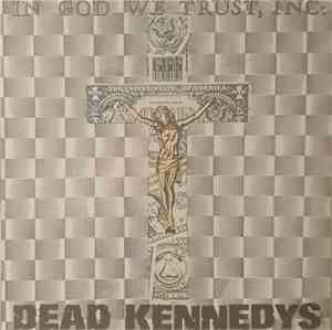 Dead Kennedys - In God We Trust, Inc.