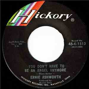 Ernie Ashworth - You Don't Have To Be An Angel Anymore / I Feel Better Than ...
