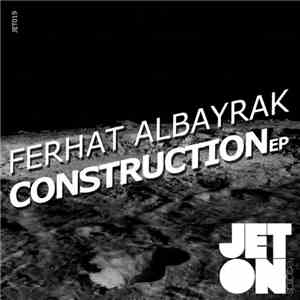 Ferhat Albayrak - Construction EP