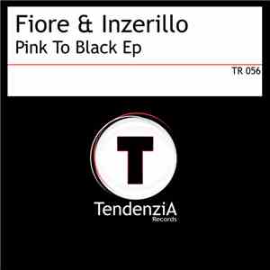Fiore & Inzerillo - Pink To Black Ep