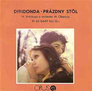 H. Vrtichová a Orchester M. Oberuča - Diridonda • Prázdny Stôl