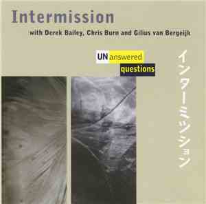 Intermission  - Unanswered Questions