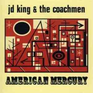 JD King & The Coachmen  - American Mercury