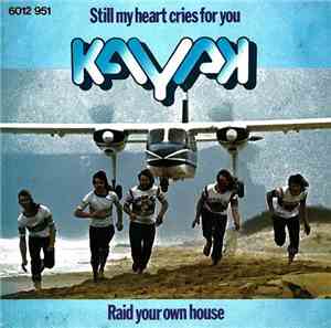Kayak - Still My Heart Cries For You