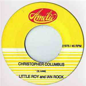 Little Roy & Ian Rock - Christopher Columbus