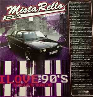 Mista Rello - I Love The 90's Hip Hop Edition: Volume Two