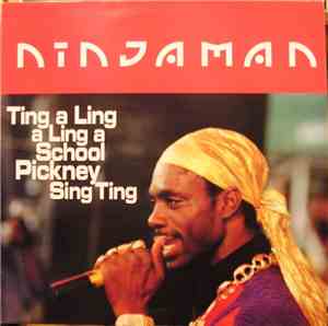 Ninjaman - Ting A Ling A Ling A School Pickney Sing Ting