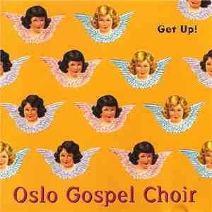 Oslo Gospel Choir - Get Up!