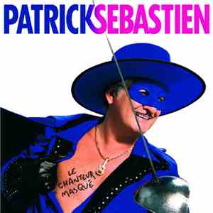 Patrick Sébastien - Le Chanteur Masqué