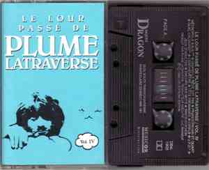 Plume Latraverse - Le Lour Passé De Plume Latraverse Vol. IV