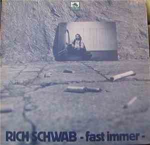Rich Schwab - Fast Immer