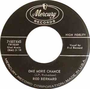 Rod Bernard - One More Chance / Shedding Teardrops Over You
