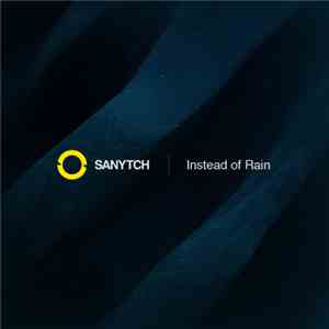 Sanytch - Instead Of Rain