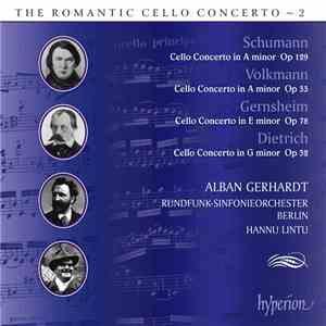 Schumann, Volkmann, Gernsheim, Dietrich, Alban Gerhardt, Rundfunk-Sinfonieo ...