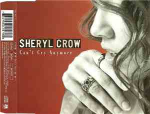 Sheryl Crow - Can't Cry Anymore