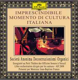 Società Anonima Decostruzionismi Organici with Paolo Baltaro, Sandro Marinoni, Andrea Beccaro - Imprescindibile Momento Di Cultura Italiana